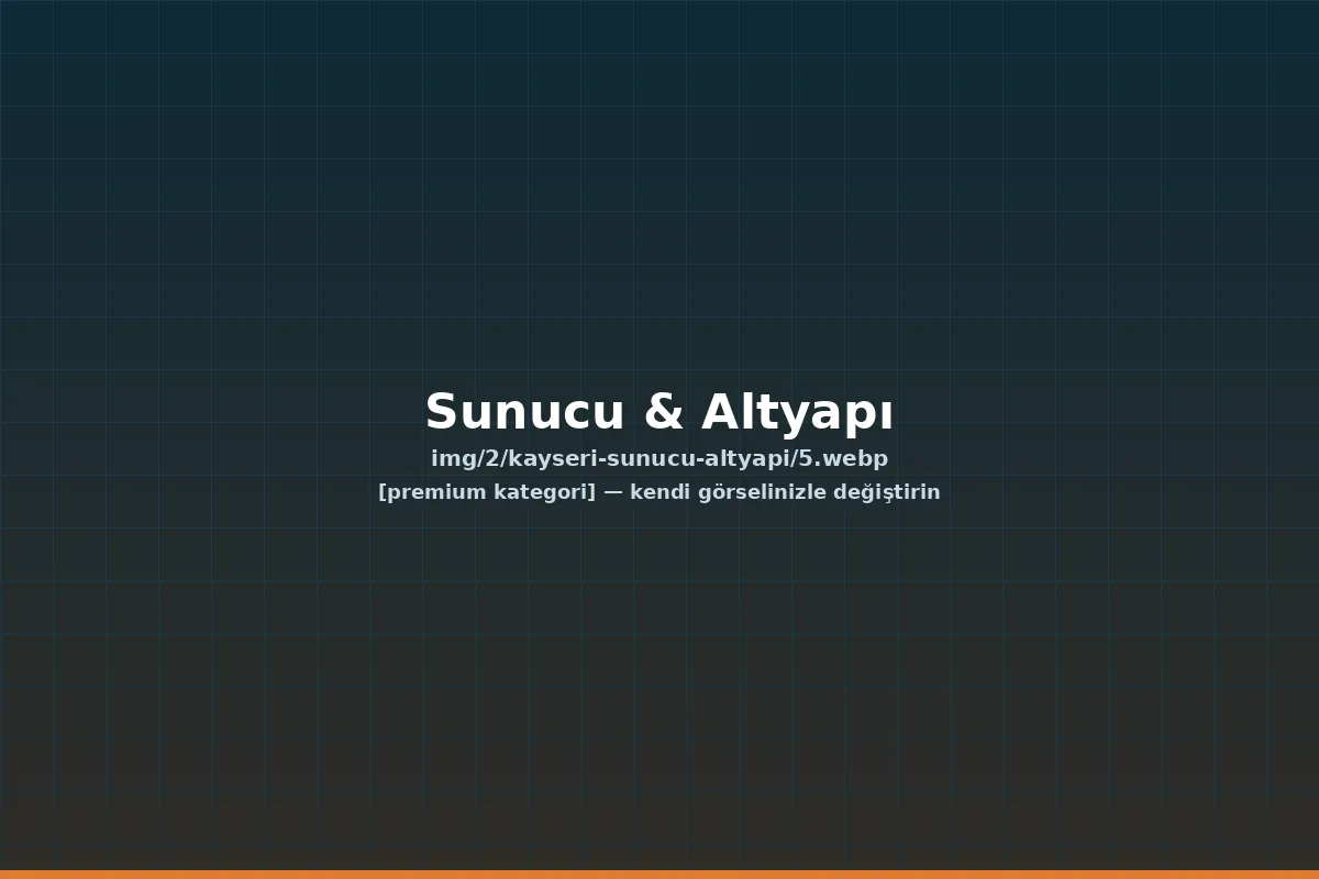 kayseri sunucu kurulumu çözümleri — Sunucu & Altyapı | ACC Teknoloji Kayseri